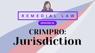 REMEDIAL LAW REVIEW CRIMPRO 01 Jurisdiction [upl. by Arimlede]