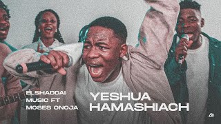 Elshaddai Music  Yeshua Hamashiach  featuring Moses Onoja  Official Music Video [upl. by Haonam]