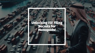 Unlocking ISF Filing Secrets for Monopods [upl. by Havener]