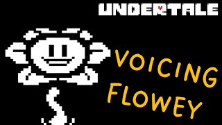 Undertale  Voicing Flowey [upl. by Nylcaj]