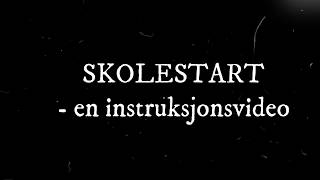 Skolestart  en instruksjonsvideo [upl. by Groot]