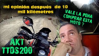 ttds200 VALE LA PENA comprar esta moto 🤔 DE AKT  PRIMERAS IMPRESIONES después de 10mil kilómetros [upl. by Bonnette]