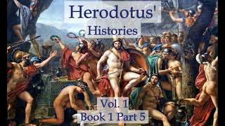 Herodotus Histories Vol 1  Book 1 Part 5 Audiobook [upl. by Enirak]