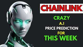 Crazy CHAINLINK Price Prediction for THIS WEEK by AI [upl. by Anuqahs783]