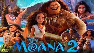 Moana 2 2024 Disney Animated Movie  Dwayne Johnson  Moana 2 Full Movie HD  Reviews and Facts [upl. by Elehcim]