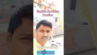 English Speaking PracticeSpeaking English PracticeAdvanced English PracticeHaldi ceremony [upl. by Mueller]