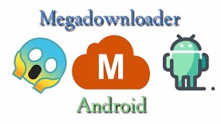 Descarga Megadownloader para Android Mega sin Límites [upl. by Nnylcaj134]