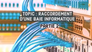 raccordement dune baie informatiquefibre optiquerouteurrack u19 [upl. by Nigle109]