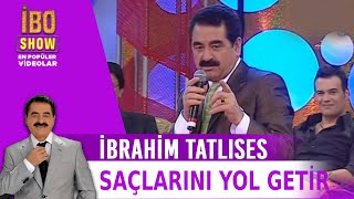 Saçlarını Yol Getir  İbrahim Tatlıses  Canlı Performans [upl. by Squires]