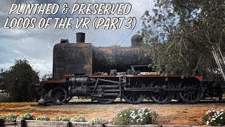 Plinthed amp Preserved VR Steam Trains Around Victoria PART 3 [upl. by Wahlstrom]