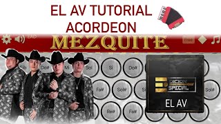 El Av  Edición Especial  Tutorial Acordeon Mezquite [upl. by Zanze714]