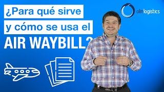 ¿Qué es un Air Waybill en Español y cómo se usa [upl. by Maryjane]