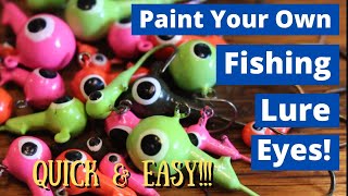 How To Paint Eyes On Your Fishing Lures And Jig Heads Quick And Easy [upl. by Lav]