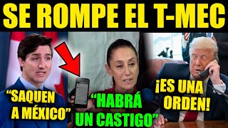 ¡¡ALERTA CANADÁ SACA A MÉXICO DEL TMEC CLAUDIA LOS CASTIGA FUERTE ¡MÉXICO SALE GANÓN [upl. by Englebert]