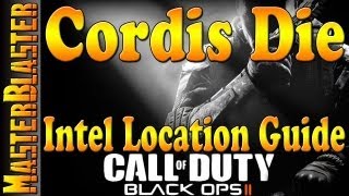 Black Ops 2 Cordis Die Intel Locations Guide [upl. by Ihcekn]