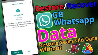 How To RestoreRecover Old GB Whatsapp Chats In 2022  Backup GB Whatsapp Data Without Google Drive [upl. by Jacinta]