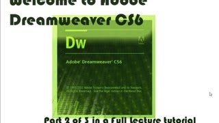 Intro to Adobe Dreamweaver CS6  Step by Step Lecture PART 2 of 3 [upl. by Korrie633]