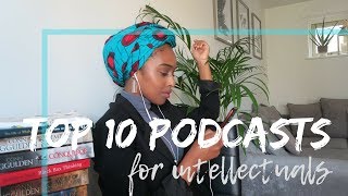 TOP 10 PODCASTS FOR INTELLECTUALS [upl. by Ytte]