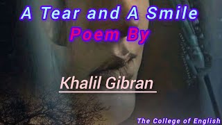 quotA Tear and A Smilequot An Inspirational Poem by Khalil Gibran [upl. by Ias]