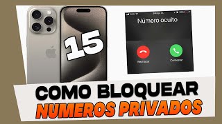 Como Bloquear Llamada Con Numero Oculto en iPhone 15 15 Plus 15 Pro y 15 Pro Max [upl. by Elmira]