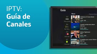 IPTV ¿Cómo utilizar la opción quotGuía de Canales [upl. by Arrekahs]