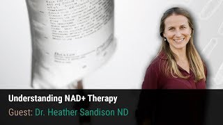 Understanding NAD Therapy with Dr Heather Sandison [upl. by Allsopp]