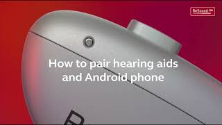 ReSound Nexia  How to pair hearing aids and Android phone [upl. by Idnir]