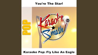 Fly Like An Eagle KaraokeVersion As Made Famous By Seal [upl. by Ahseinod]