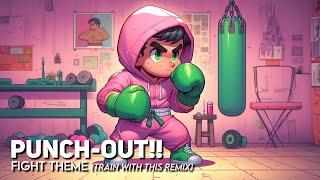 Punch Out  Fight theme Train with this remix [upl. by Rocher142]