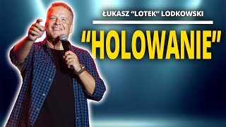 ŁUKASZ LOTEK LODKOWSKI  quotHolowaniequot  StandUp [upl. by Bran]