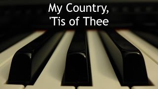 My Country Tis of Thee  piano instrumental with lyrics [upl. by Arrek]