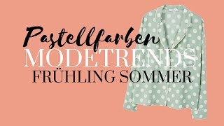 Pastellfarben  Einer der angesagtesten Modetrends für Frühling Sommer 2018 Haul [upl. by Catie317]