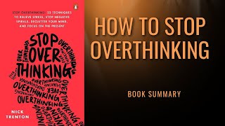 அதீத சிந்தனை தவிர்ப்பது எப்படி  Stop Overthinking  Tamil book Summary  Best Motivation book [upl. by Croteau]