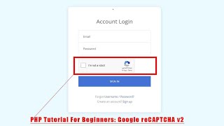 PHP Tutorial For Beginners Google reCAPTCHA v2 [upl. by Tonya]