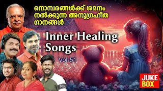 Inner Healing Vol51  PJayachandran  Kester  Wilson Piravom  Immanuel Henry  Abijith Kollam [upl. by Ninos]