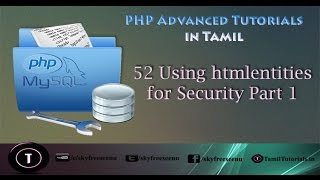 PHP Advanced Tutorial in Tamil 52 Using htmlentities for Security Part 1 [upl. by Eiznekam]