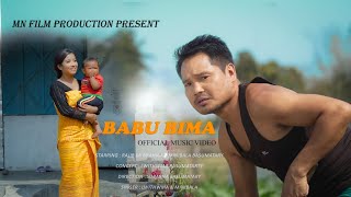 Babu Bima  Romantic Music Video 2024 Rajib Kr Brahma Mini Bala Narzaryquot [upl. by Amek]