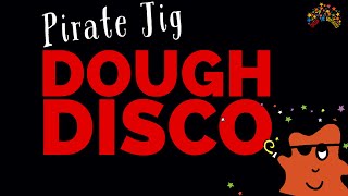 Dough Disco Pirates  Dance the Pirate Jig  Educational Cartoons for Kids [upl. by Tresa263]