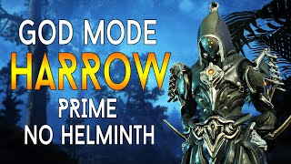 WARFRAME HARROW Prime  GOD MODE  NO HELMINTH  CRITICAL POWER [upl. by Orimlede]