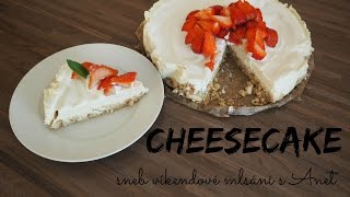 Cheesecake  aneb víkendové mlsání s Anet [upl. by Samanthia]