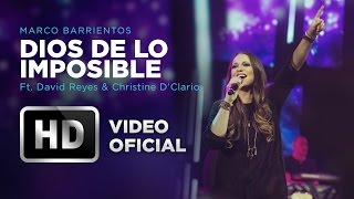 Dios De Lo Imposible  Marco Barrientos Ft David Reyes amp Christine DClario  El Encuentro [upl. by Kubetz]