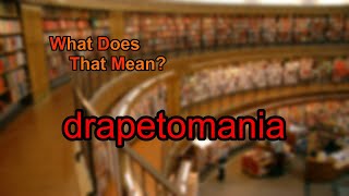 What does drapetomania mean [upl. by Nnylsaj912]