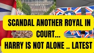 SCANDAL… ANOTHER ROYAL IN COURT breakingnews royal princeharry [upl. by Berkow]