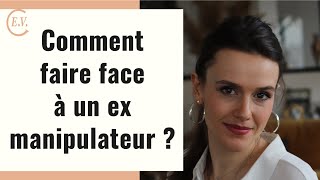 Comment faire face à un ex manipulateur [upl. by Sarkaria948]