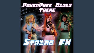 PowerPuff Girls Theme Electric String Version [upl. by Nairred14]