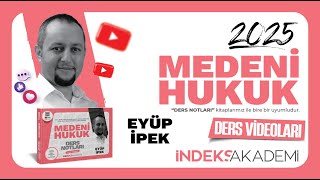 52  2025  MEDENİ HUKUK  Eşya Hukuku  XIII Taşınmaz Mülkiyetinin Kısıtlamaları  Dr Eyüp İPEK [upl. by Griffy]