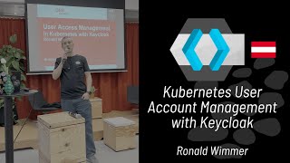 Kubernetes User Access Management with Keycloak mit Ronald Wimmer ÖBB BCC [upl. by Natka]