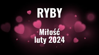 Ryby  miłość luty 2024 [upl. by Nalek]