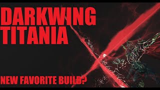 WARFRAME NEW DARKWING TITANIA BUILD GameplayDiscussion  Dante Unbound [upl. by Oicnecserc]