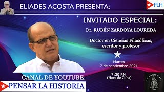 Dr Eliades Acosta Conversa con el Dr Rubén Zardoya quot Marxismo y antimarxismo hoyquot [upl. by Asilim22]